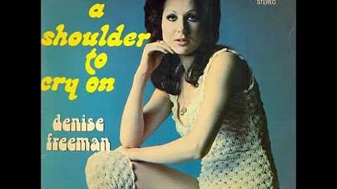 Denise Freeman - A shoulder to cry on (LP version)