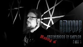 ANTIPOPE - Making of Brotherhood of Babylon PART 1