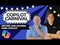 Copilot Carnival: Secure and Govern M365 Copilot