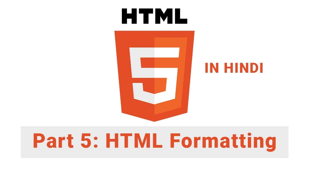 HTML 5 Tutorial in HINDI [Part 5] - HTML Formatting - YouTube