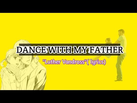 Dance With My Father/again- Luther Vandross/ lyrics - YouTube