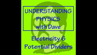 Understanding Physics Electricity 6 Potential Dividers