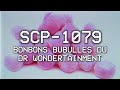 Scp1079  bonbons bubulles du dr wondertainment