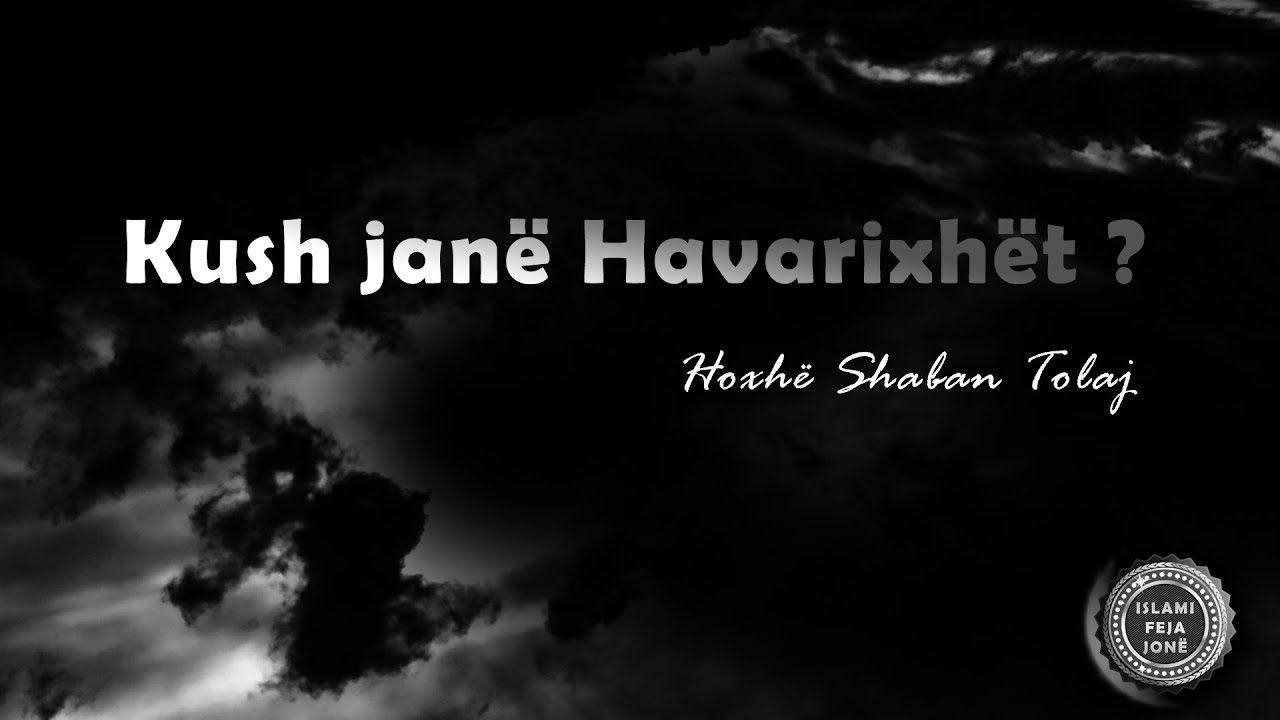 Kush janë Havarixhët? {Hutbe} - Shaban Tolaj