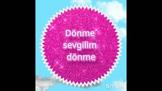 Dönme Sevgilim Dönme Kibariye