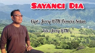 Lagu Pop Nostalgia Terbaru// SAYANGI DIA// Voc: Jerry BTN.