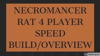RAT NECRO SEASON 14 BUILD GUIDE/OVERVIEW GR90-110 3or4 PLAYER SPEEDS