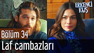 Erkenci Kuş 34. Bölüm - Laf Cambazları