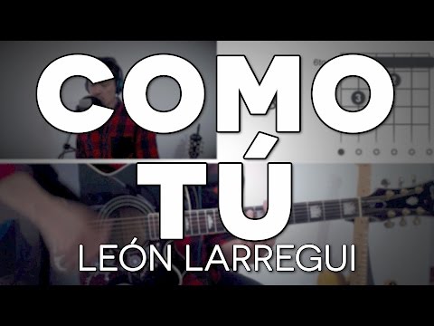 Como Tú León Larregui Guitar Cover Tutorial [Mauro Martinez]