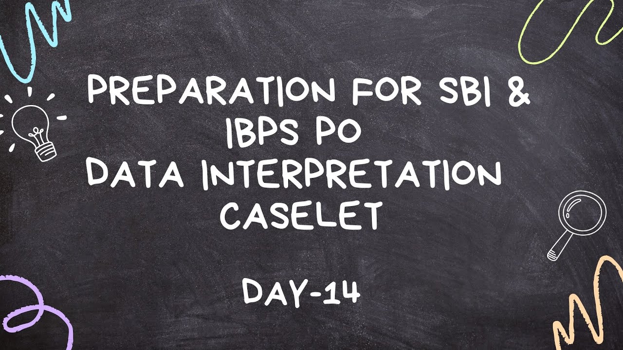 DATA INTERPRETATION - CASELET FOR IBPS PO SBI JA SO PO PRELIMS MAINS ...