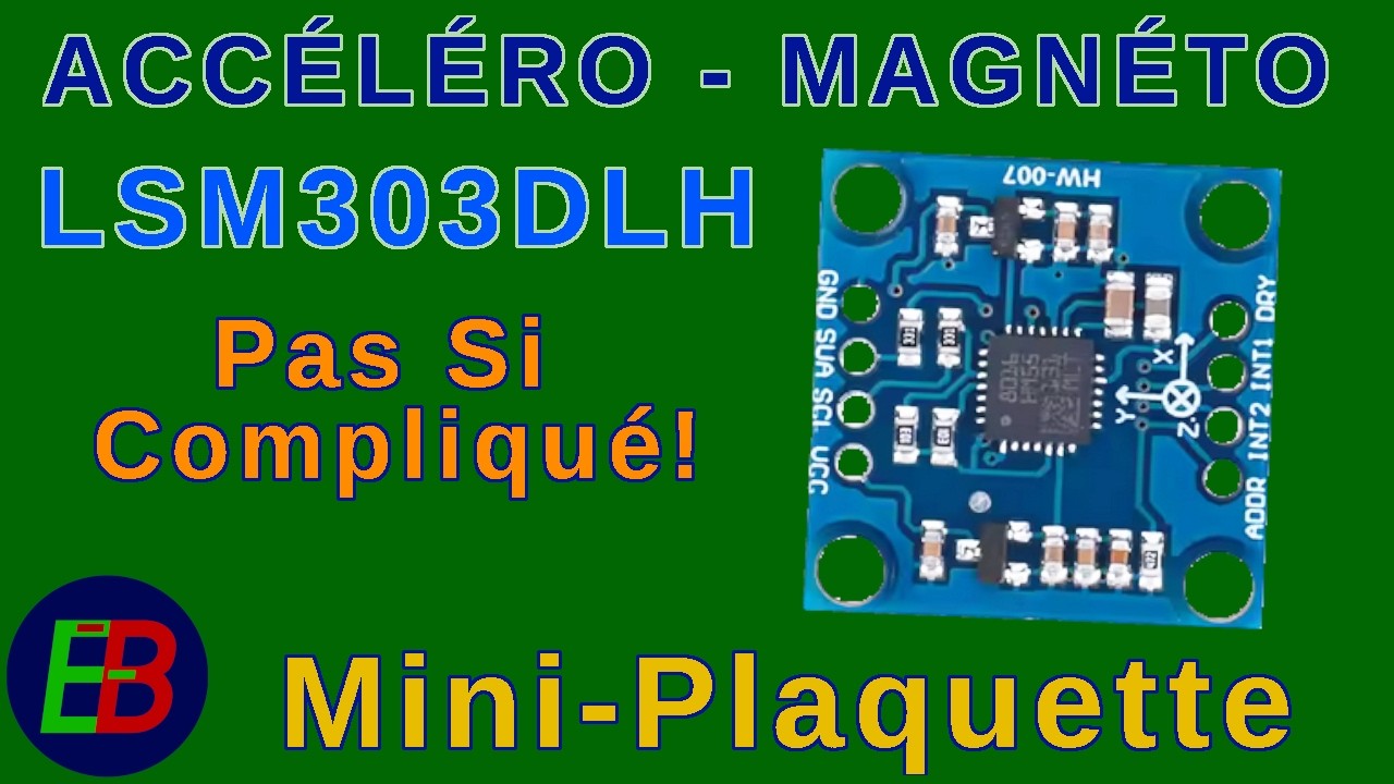 EB_#707 Mini-Plaquette - Accéléromètre/Magnétomètre LSM303DLH