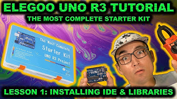 🔥 Elegoo R3 Uno Starter Kit Tutorial: Lesson 1 - Installing IDE, Libraries, and Serial Monitor 🔥