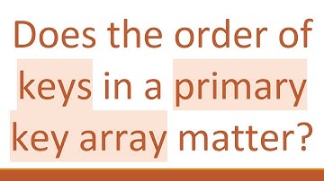 Does the order of keys in a primary key array matter?