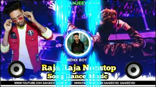 Raja Raja Raja Nonstop Song Dance Music Dj Sanjeev Munger