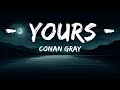 Conan Gray Yours Lyrics 1 Hour Lyrics