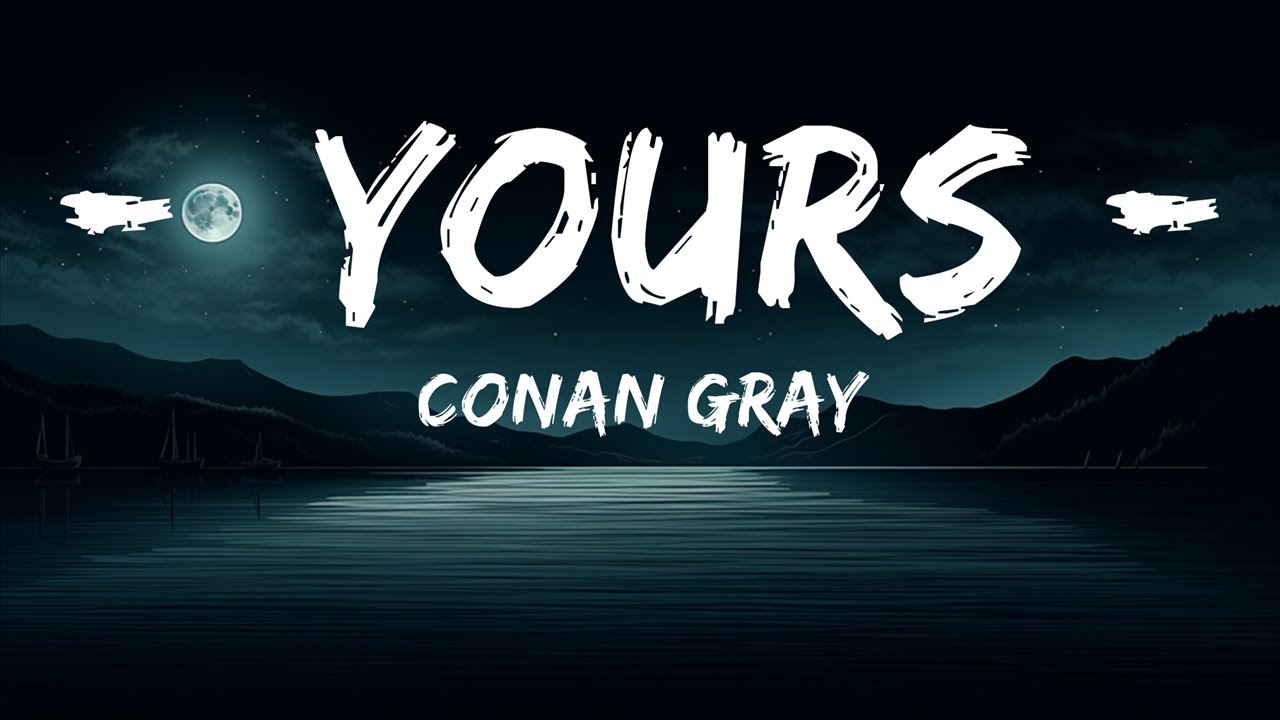 Conan Gray - Yours (Lyrics) / 1 hour Lyrics - YouTube
