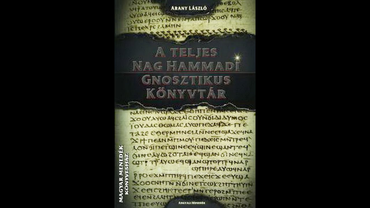 Arany László:  A Nag Hammadi tekercsek
