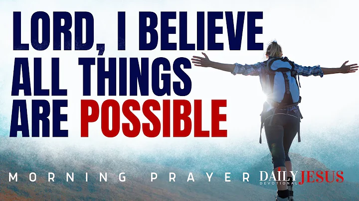 Nothing Is Impossible With God | Blessed Morning Prayer