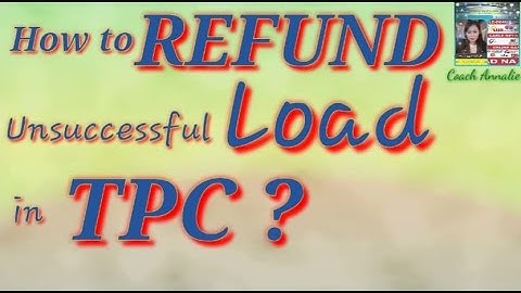 How to Refund Load in TPC? / TPC Refund 2020