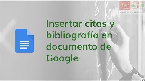 Insertar citas y bibliografía en Documento Google