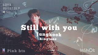 Still with you - jungkook (ringtone) || pink bts #pinkbts