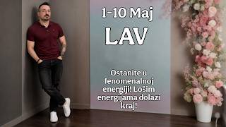 Lav 1 10 Maj Ostanite U Fenomenalnoj Energiji Loim Energijama Dolazi Kraj