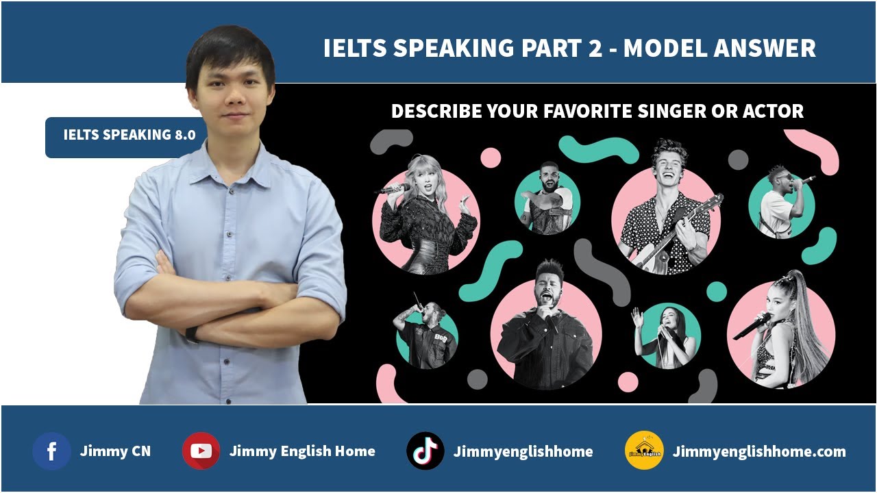 Ielts Speaking Part 2 - Describe Your Favorite Singer Or Actor