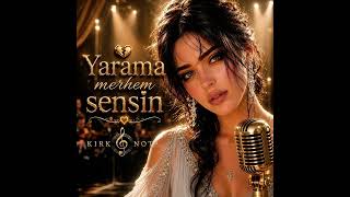 YARAMA MERHEM SENSİN ❤️ EN İYİ DAMAR ARABESK ❤️ KIRK NOTA 