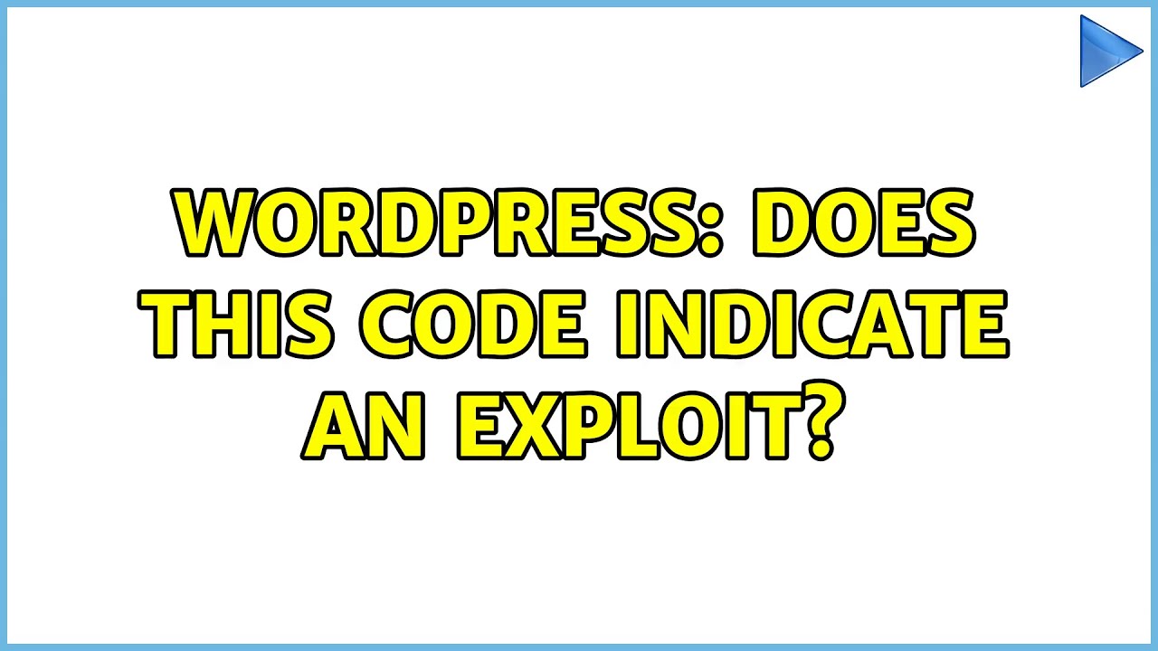 Wordpress: Does this code indicate an exploit?