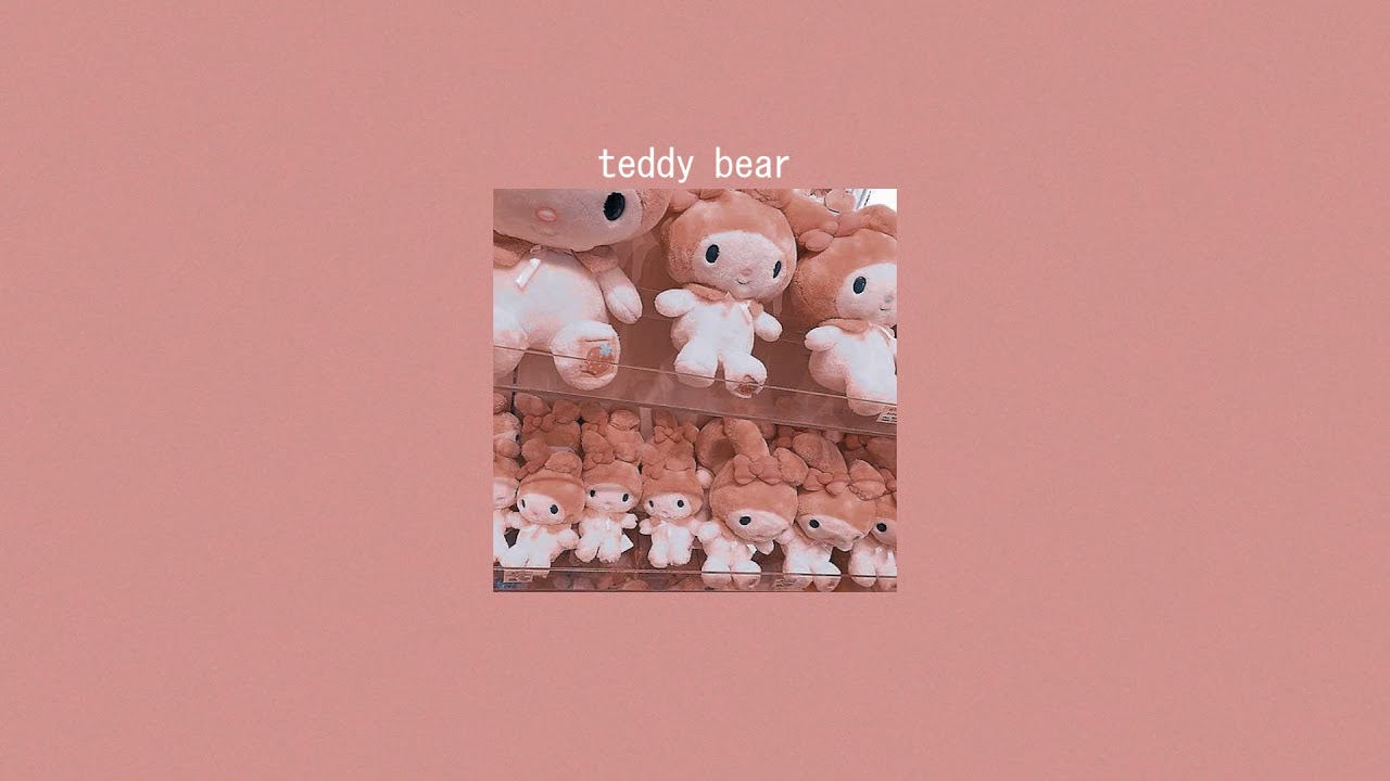 teddy bear slowed + reverb