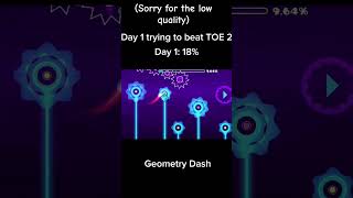 Day 1 of trying to beat TOE2 #gd #geometrydash