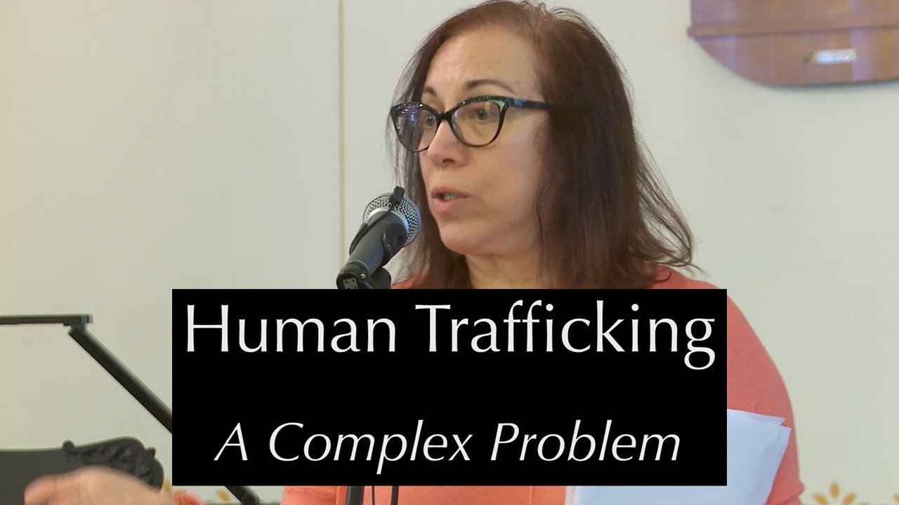  Human Trafficking - A Complex Problem 5/19/19