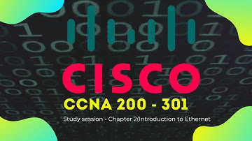 Free CISCO CCNA 200-301 Study: Chapter 2 (Fundamentals of Ethernet)
