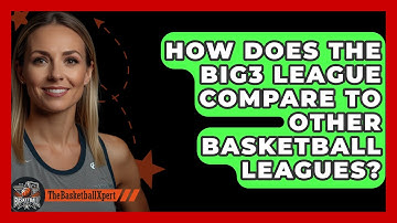 How Does The Big3 League Compare To Other Basketball Leagues? - The Basketball Xpert