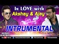 In Love With Ajay & Akshay | Instrumental Hits |90's Instrumental Songs | Jukebox