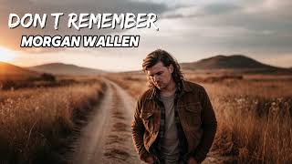 Morgan Wallen  Dont Remember new Song 2025  Cover Remix  Country Country  s