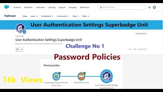 Password Policies|| Challenge No1||User Authentication Settings Superbadge Unit