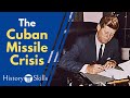 The Cuban Missile Crisis | Kennedy, the USSR, and the rist of nuclear war