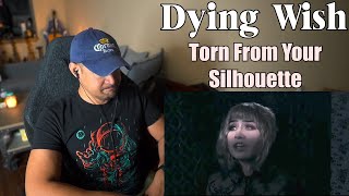 Dying Wish - Torn From Your Silhouette (Reaction)