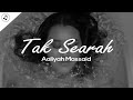 Aaliyah Massaid - Tak Searah (Lirik )