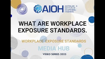 AIOH2023 What are Workplace Exposure Standards