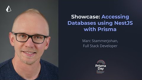 Showcase: Accessing Databases using NestJS with Prisma - Marc Stammerjohan @ Prisma Day 2020