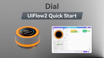 UIFlow 2.0 Device Basic Tutorial | Dial