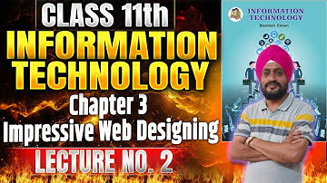 Class 11th IT | Chapter 3 Impressive Web Designing | Lecture 2 | #class11thit  #11thit #webdesign