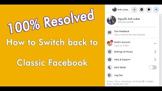 [100% Resolved] Switch to Classic Facebook Missing? How to switch back to Classic Facebook