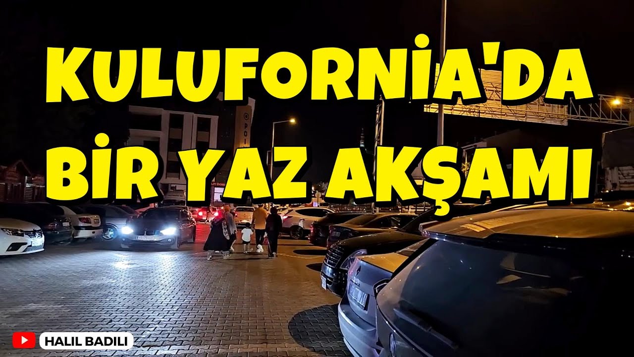 KULUFORNİA'DA BİR YAZ AKŞAMI