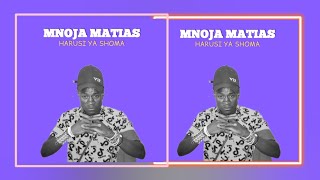 MNOJA MATIAS HARUSI YA SHOMA  0783624106 MBASHA STUDIO 2025