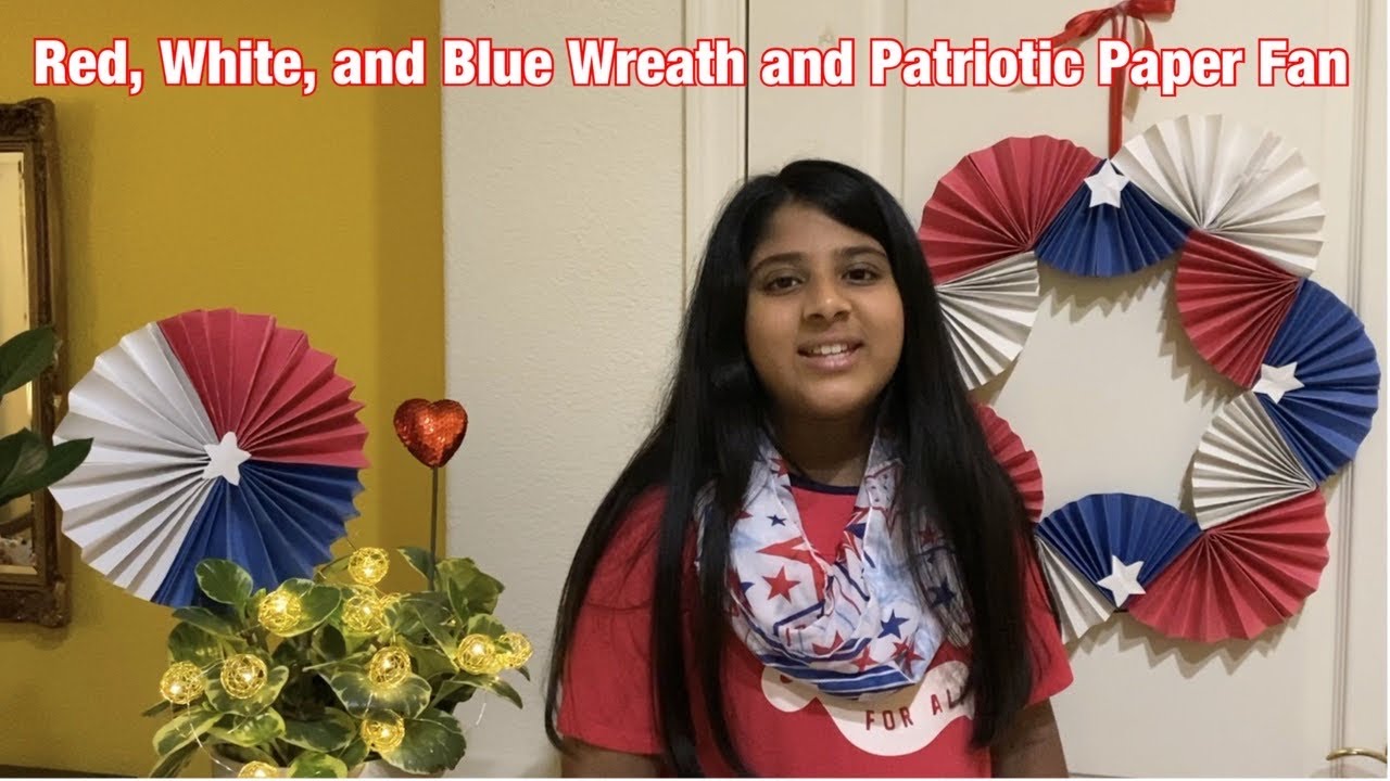 Red, White, and Blue Wreath and Patriotic Paper Fan | Anika Bhat