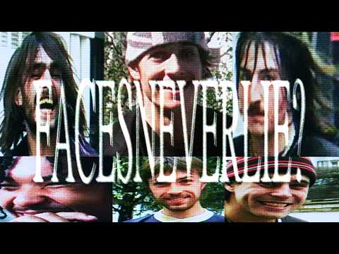 FACESNEVERLIE?