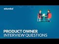 Top 50 Product Owner Interview Question and Answers | Product Owner Interview Tips | Edureka
